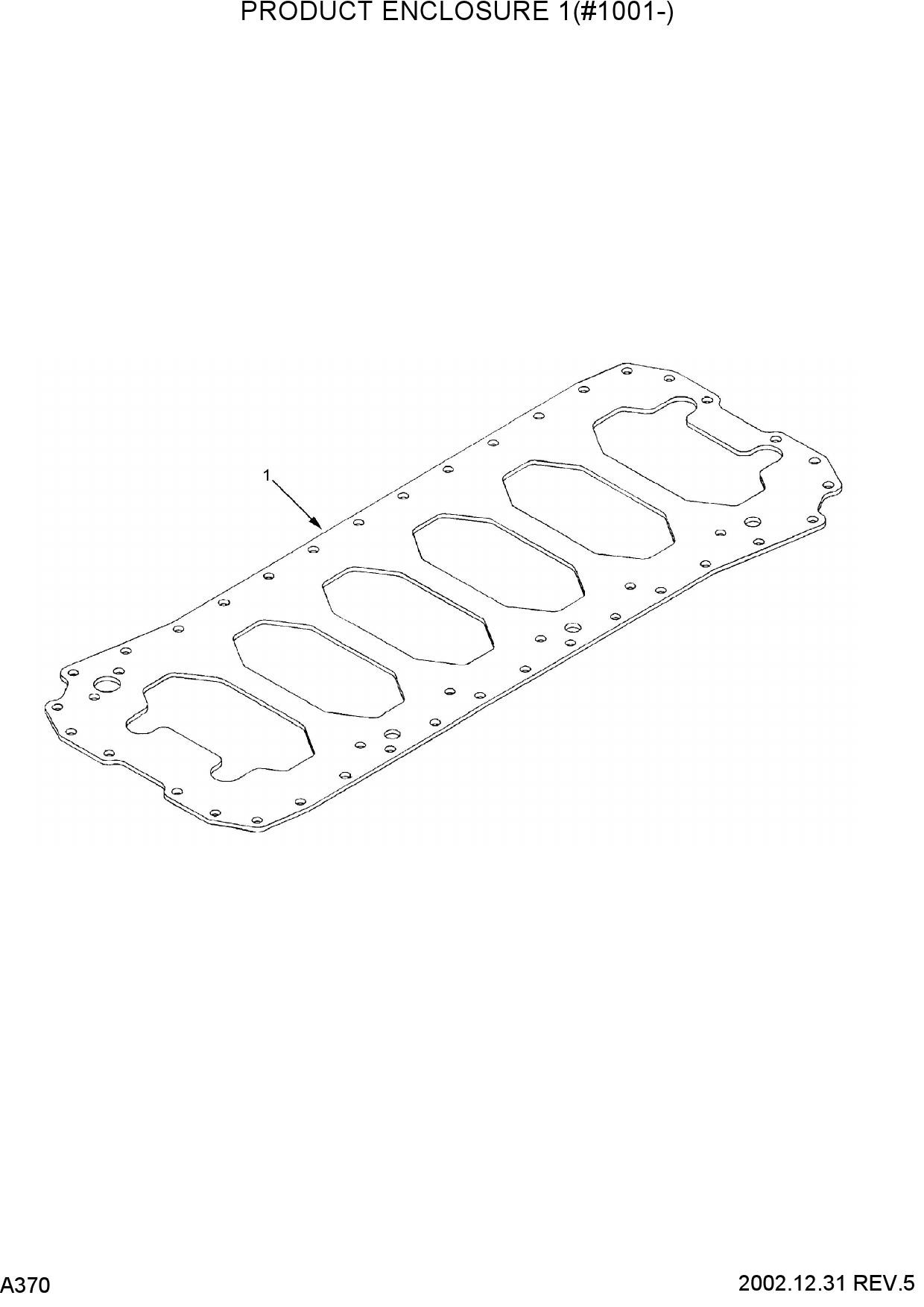 PRODUCT ENCLOSURE 1(#1001-)